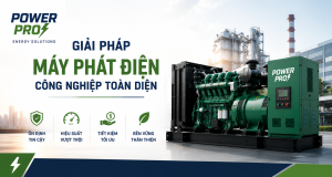 Giải pháp toàn điện máy phát điện công nghiệp từ Power Pro