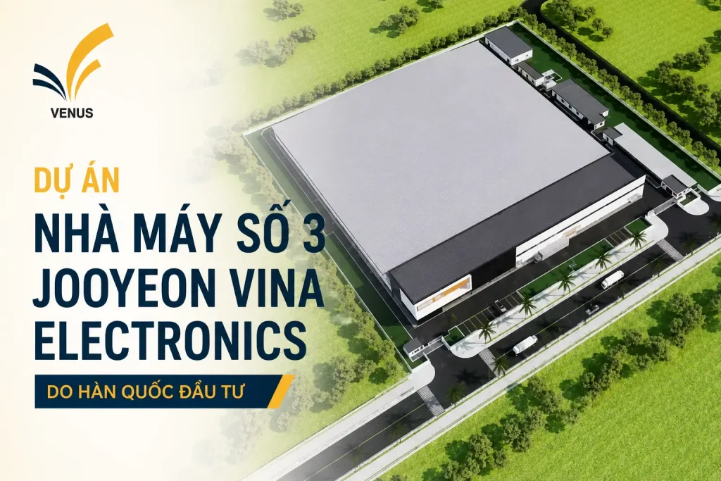 Phối cảnh tổng thể dự án Nhà máy số 3 Jooyeon Vina Electronics tại Thái Nguyên