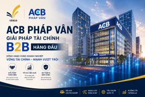 ACB Pháp Vân – Giải Pháp Tài Chính B2B Hàng Đầu | Venus Group