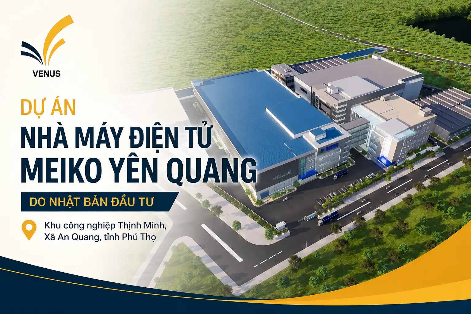 Dự Án Nhà Máy Điện Tử Meiko Yên Quang – Phú Thọ